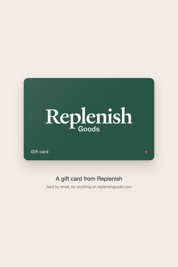 Replenish Goods gift card, deep green card with the Replenish wordmark